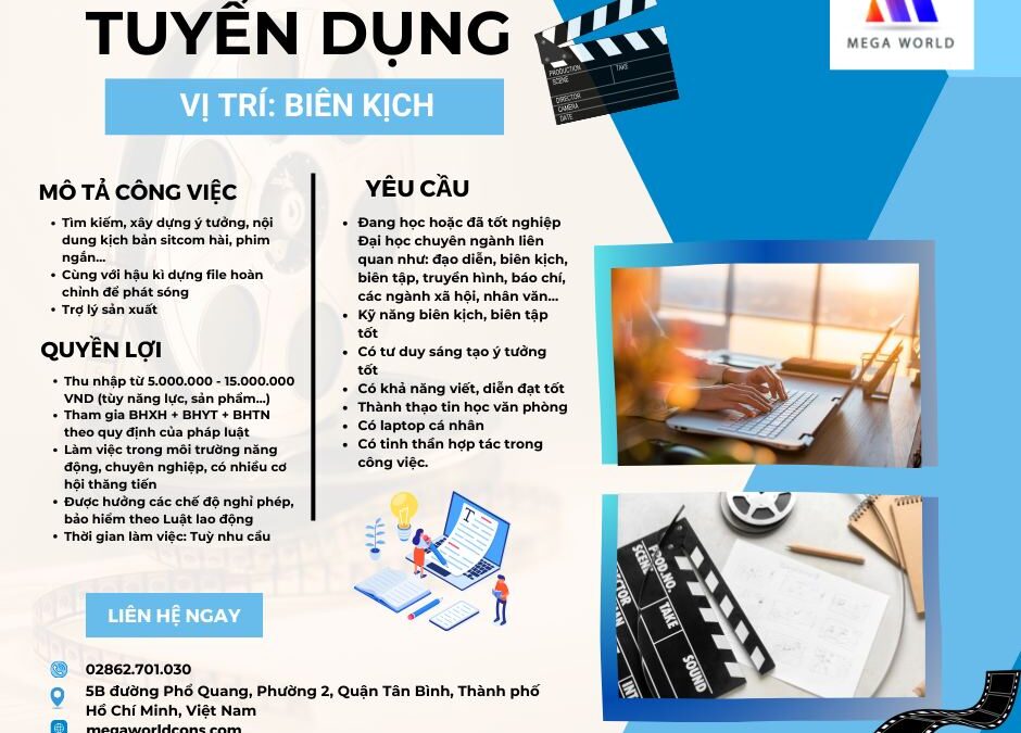 Tuyển dụng biên kịch làm việc lại Công ty Mega World